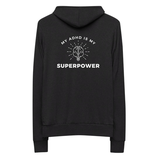 My ADHD is My Superpower All Genders Zip Hoodie