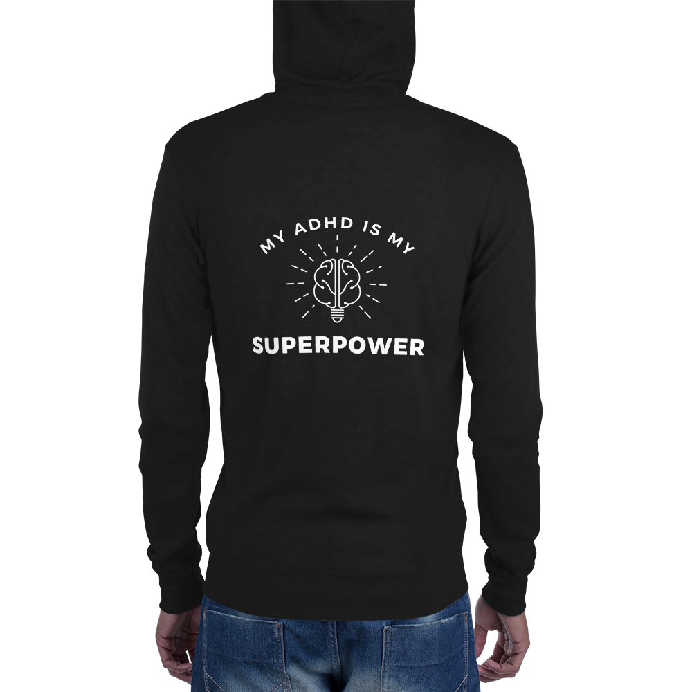 My ADHD is My Superpower All Genders Zip Hoodie