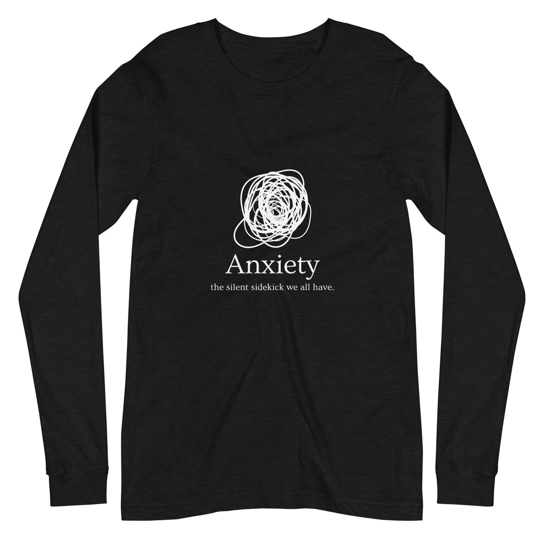 Anxiety: The Silent Sidekick All Genders Long Sleeve Tee