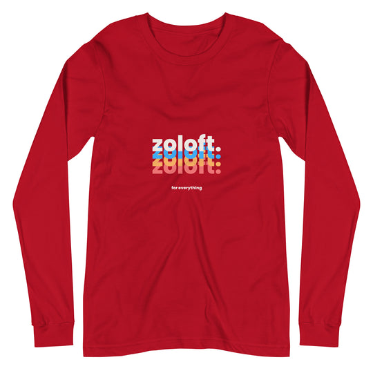 Zoloft For Everything All Genders Long Sleeve Tee