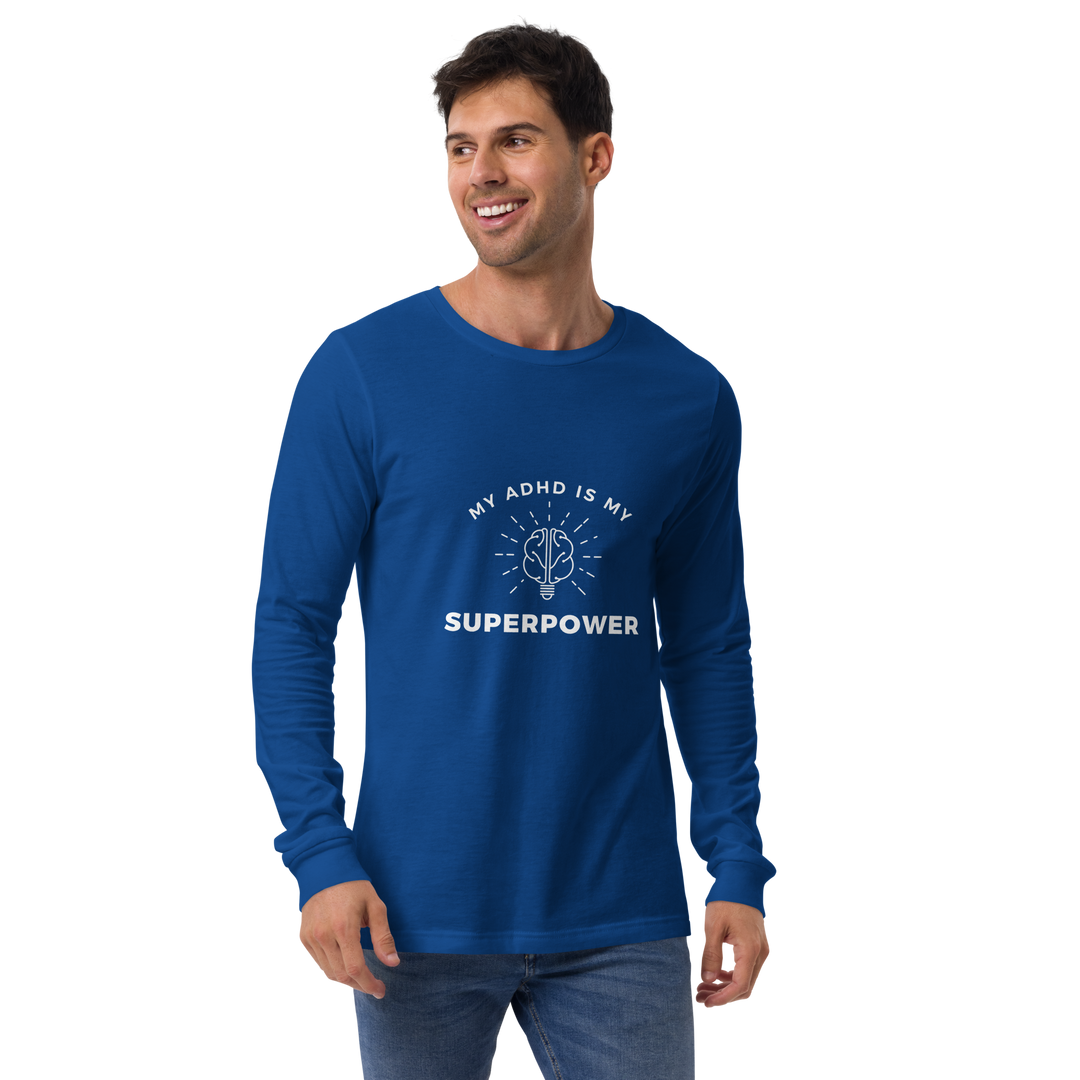 My ADHD is My Superpower All Genders Long Sleeve Tee