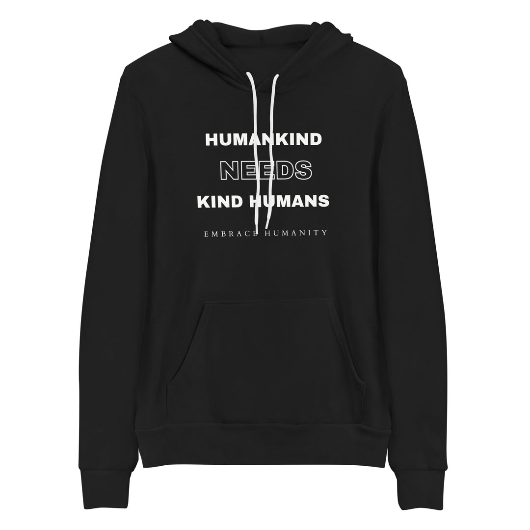 Humankind Needs Kind Humans All Genders Hoodie