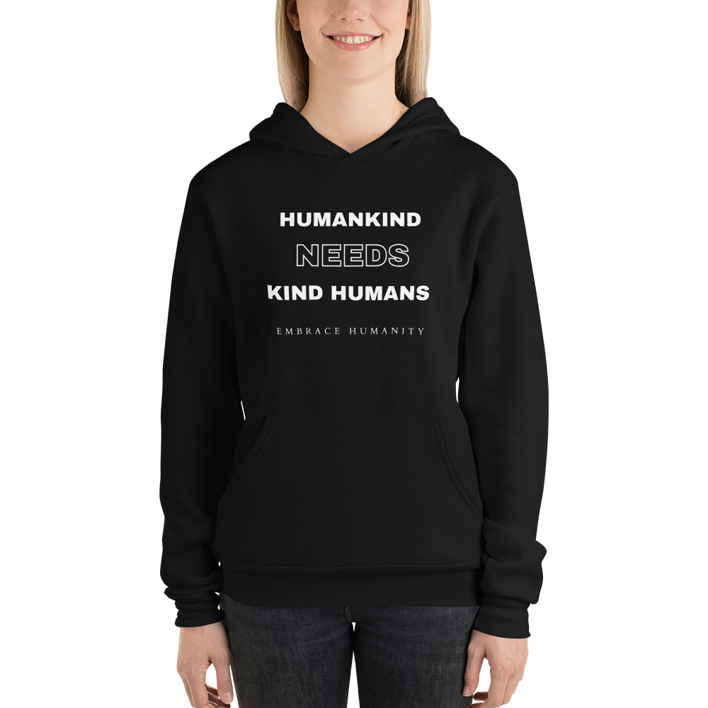 Humankind Needs Kind Humans All Genders Hoodie