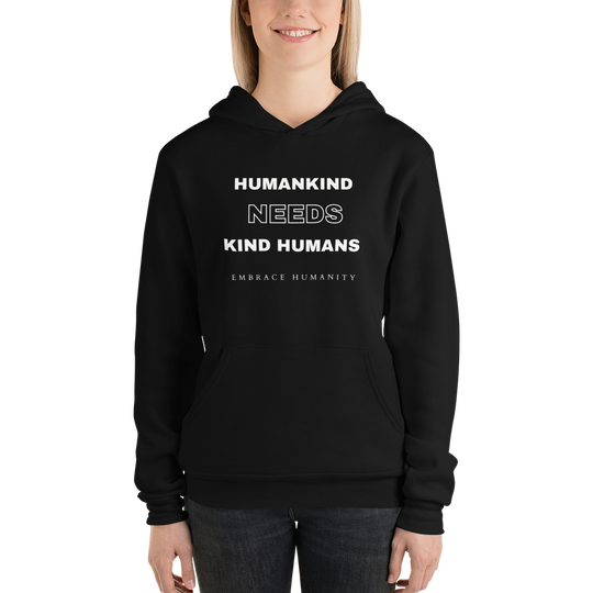 Humankind Needs Kind Humans All Genders Hoodie