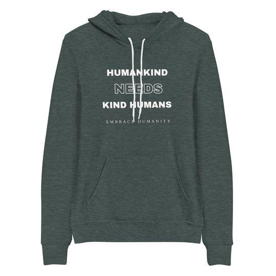 Humankind Needs Kind Humans All Genders Hoodie