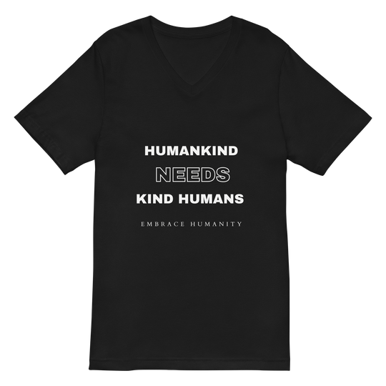 Humankind Needs Kind Humans All Genders V-Neck T-Shirt