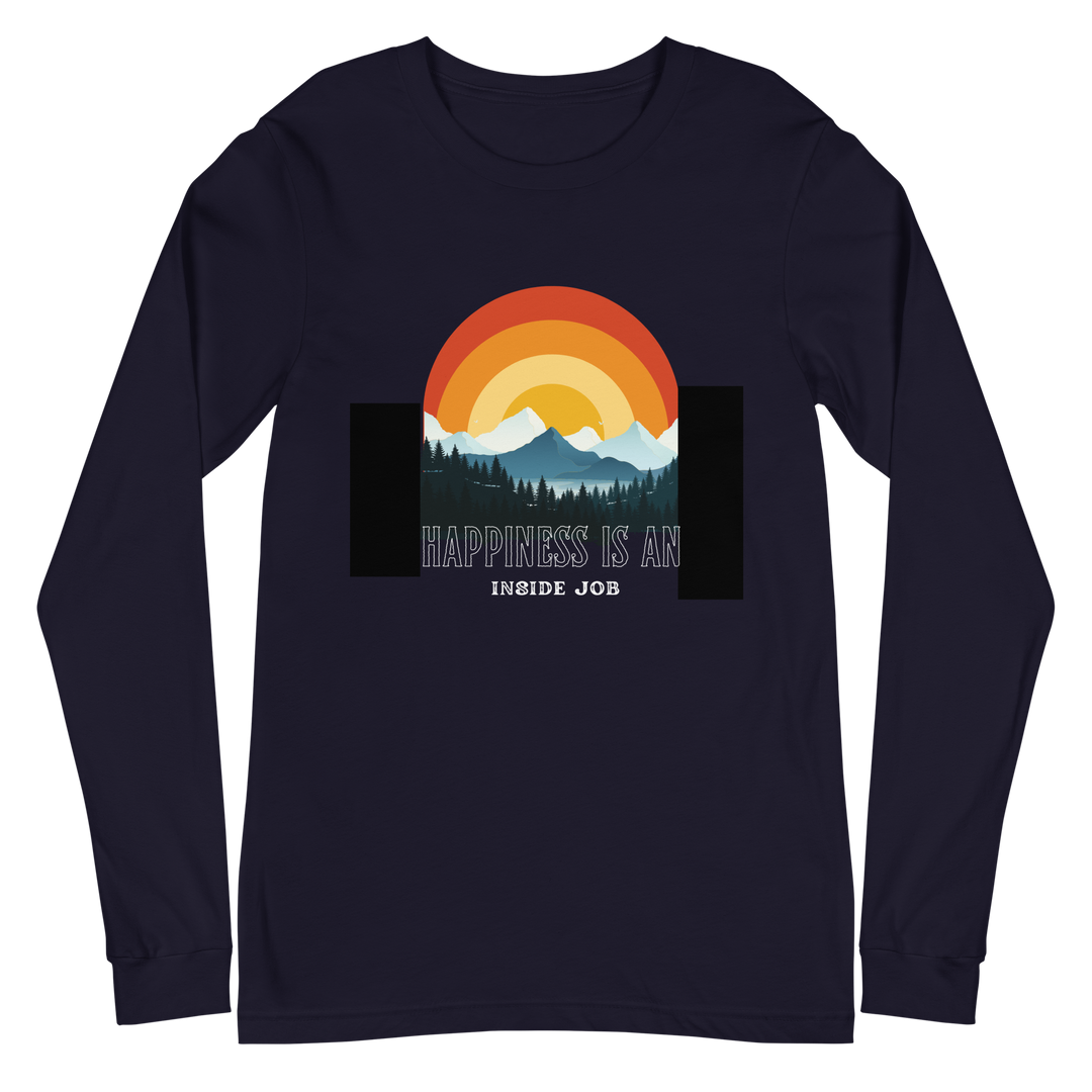 Happiness is an Inside Job All Genders Long Sleeve Tee