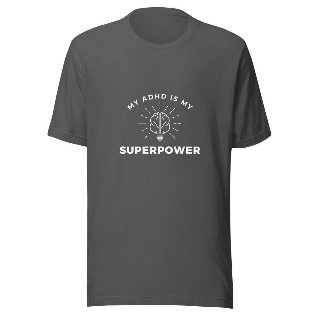 My ADHD is My Superpower All Genders T-shirt