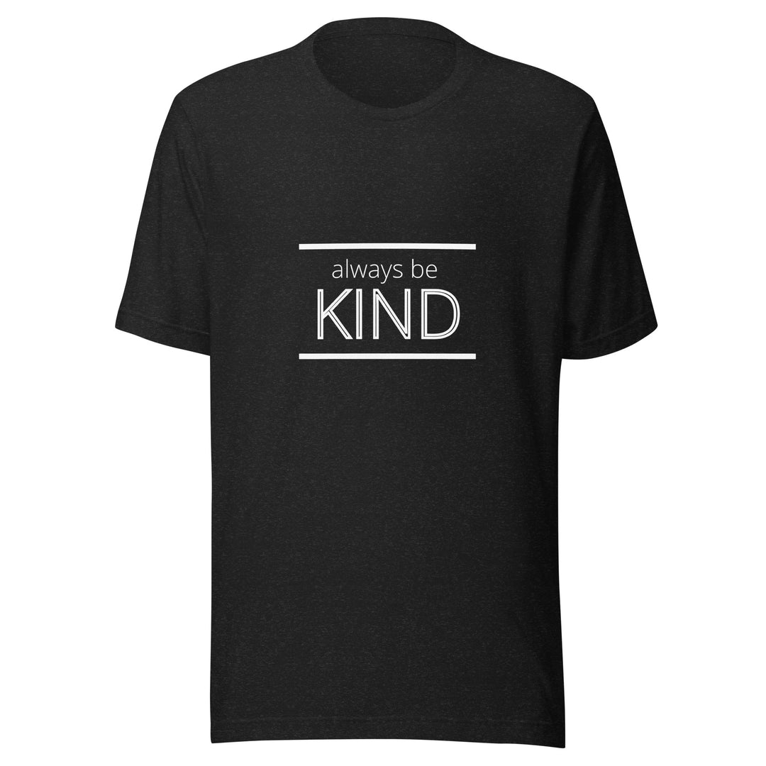 Always Be Kind All Genders T-shirt