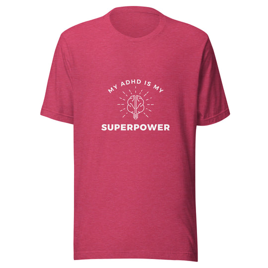 My ADHD is My Superpower All Genders T-shirt