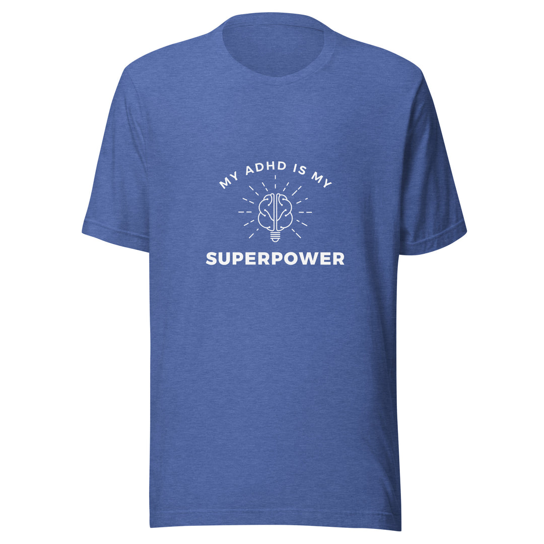 My ADHD is My Superpower All Genders T-shirt