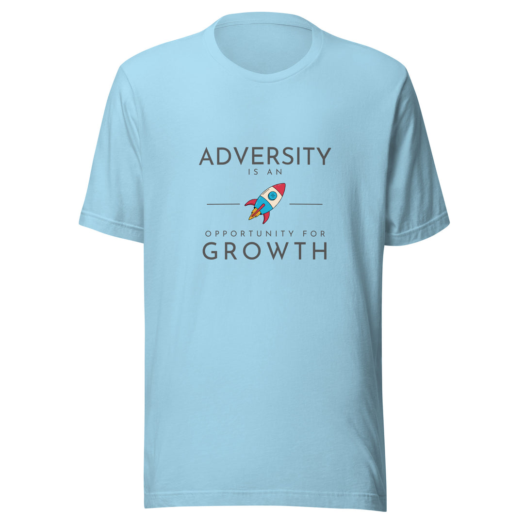 Adversity is an Opportunity For Growth All Genders T-shirt