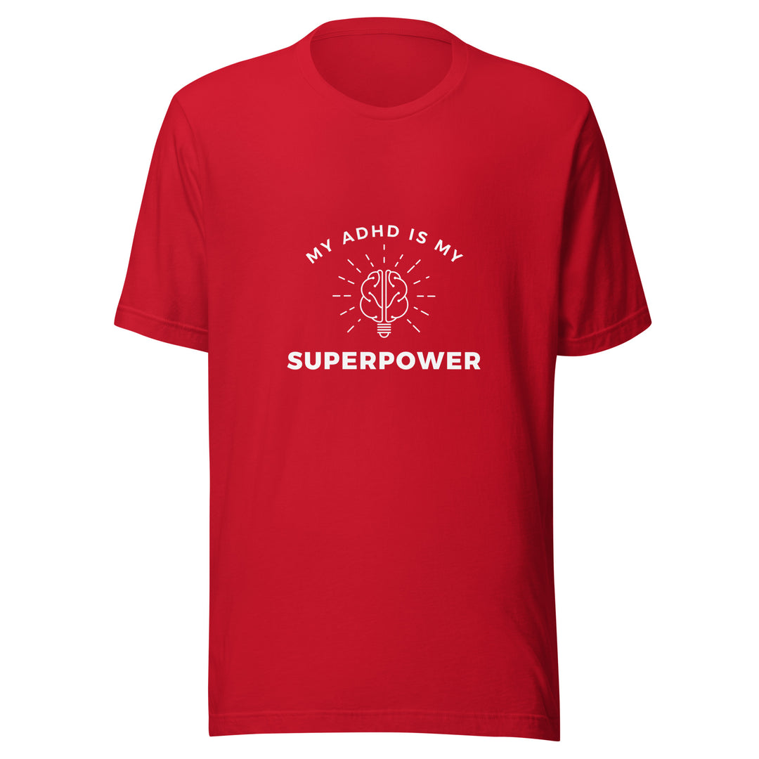 My ADHD is My Superpower All Genders T-shirt